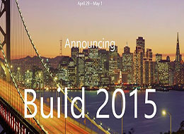 微软Build2015开发者大会4月见!